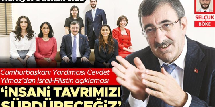 Cumhurbaşkanı Yardımcısı Cevdet Yılmaz’dan İsrail-Filistin açıklaması: İnsani tavrımızı sürdüreceğiz