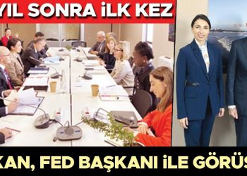 Erkan, Fed Başkanı ile görüştü… 14 yıl sonra ilk kez