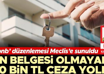 İzin belgesi olmayana 100 bin TL ceza yolda! ‘Airbnb’ düzenlemesi Meclis’e sunuldu