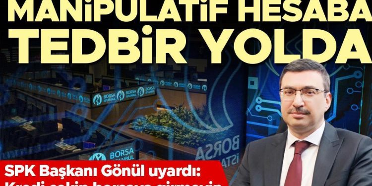 Kredi çekip borsaya girmeyin… Manipülatif hesaba tedbir yolda