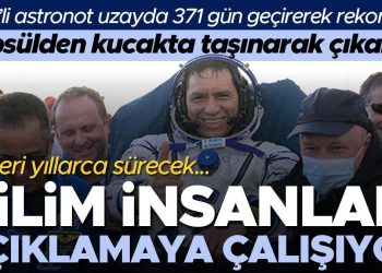 Uzayda 371 gün geçirdi, kapsülden kucakta taşınarak çıkarıldı… Genlerden bağırsak bakterilerine her şey etkileniyor! Bilim insanları bu sorulara yanıt arıyor