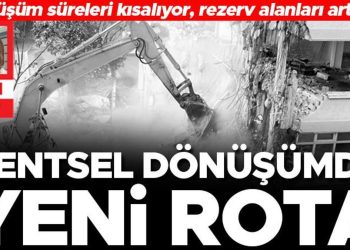 Dönüşüm süreleri kısalıyor rezerv alanları artıyor: Kentsel dönüşümde yeni rota