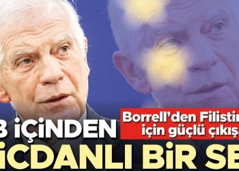Borrell’den Filistinliler için güçlü çıkış: Aynı endişeyi onlar için de göstermeliyiz