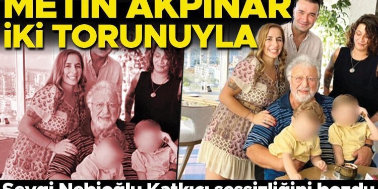 Metin Akpınar’ın kızı Sevgi ilk kez konuştu…  Torunlarını kucağına bile almış