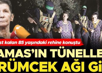 Serbest kalan 85 yaşındaki rehine konuştu: Hamas’ın tünelleri örümcek ağı gibi